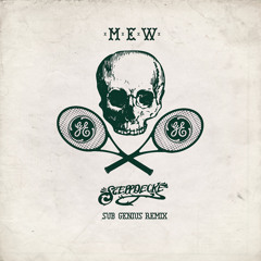 Gentlemen Ether - MEW (Steppdecke Sub Genius Remix)