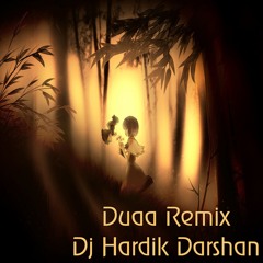 Duaa Remix Dj Hardik Darshan