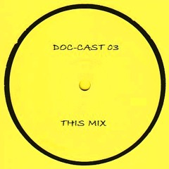 Doc-Cast 03 "This Mix