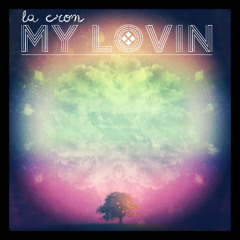 My Lovin (Free DL on MediaFire)