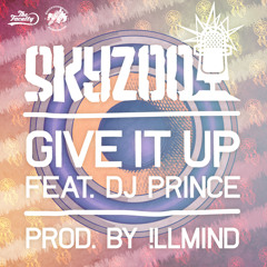 Give It Up (Feat. Dj Prince) (Prod. by !llmind)