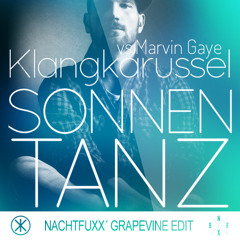 Klangkarussel vs. Marvin Gaye - Sonnentanz (NachtFuxx´ Grapevine Edit) // FREE DOWNLOAD!!!