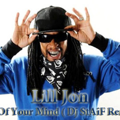 Lill Jon - Out Of Your Mind(Dj StAiF's Remix)