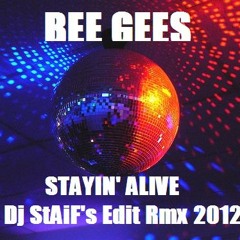 BEE GEES - Stayin' Alive(Dj StAiF's Bounce Remix 2012)