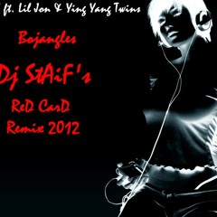 Pitbull ft. Lil Jon & Ying Yang Twins - Bojangles(Dj StAiF's Red Card Remix 2012)