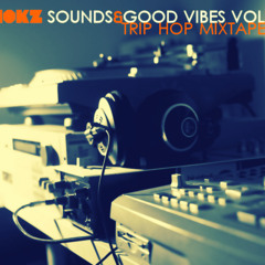 Nokz-Sounds&Good Vibes Vol.2 (Trip Hop Mixtape)