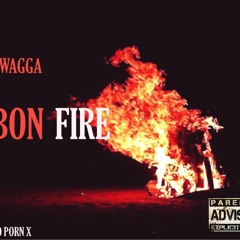 Bon Fire - Swagga (AUDIOPORN)