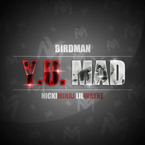 Y U Mad (Nicki Minaj Solo Version)