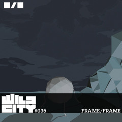 Wild City #036 - Frame/Frame