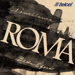 Torreblanca - Roma [Versión Telcel]