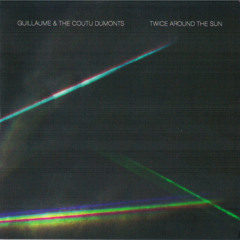 Guillaume & The Coutu Dumonts - Solar Flare