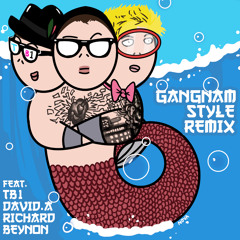 Gangnam Style ft. TB1 (Richard Beynon vs David A)