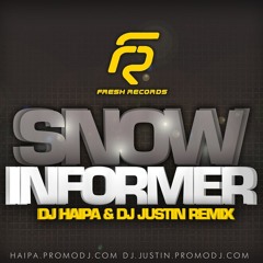 Snow - Informer (DJ Haipa & DJ Justin Remix)