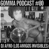Gomma Podcast 80 Dj Afro From Los Amigos Invisibles Mp3