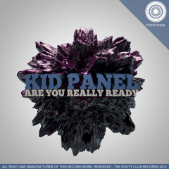 Kid Panel - R U Ready /No.1 at Beatport Top 100 Breaks/ Supported by Far Too Loud,The Crystal Method