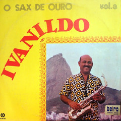 Ivanildo  "O Sax de Ouro" (Yesterday - Michelle)