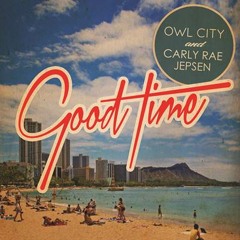 Owl Cirty & Carly Rae Jepsen - Good Time (DjStephan & Richello)
