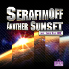 Serafimoff - Another Sunset (Chris Bau Remix)