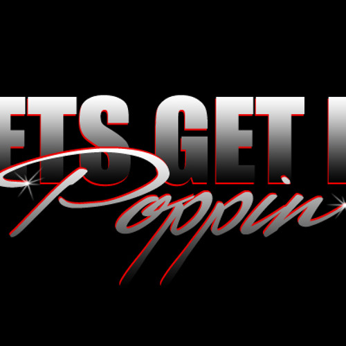 Let's Get It Poppin (FREE DOWNLOAD) by RoughChild Rough Child Free Listening on SoundCloud
