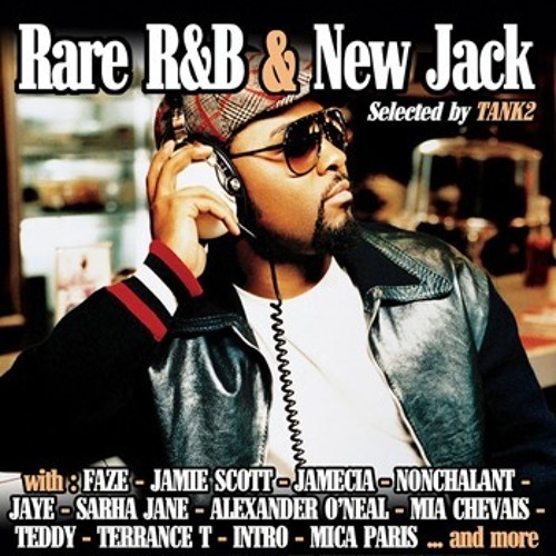 Stream # Rare R&B & New Jack # Hors-Serie # Selected By Tank2 # by ...