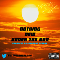 Nothing New Under The Sun (Produced By BrandUN DeSHAY)