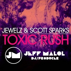 Jewelz feat. Scott Sparks - Toxic Rush ( Tribal House ) Jeff Malol Dj Producer - FREE DOWN