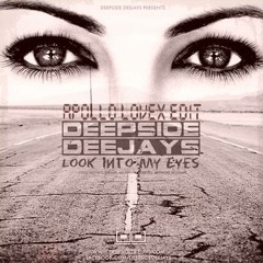 Deepside Deejays-Look Into My Eyes. Apollo Lovex edit