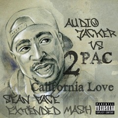 2 Pac ft Dr Dre Vs Audio Jacker - California Love (Sean Face Extended Mash)