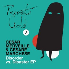 Cesare Marchese & Cesar Merveille_Disorder vs. Disaster (Original Mix)