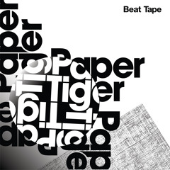 Paper Tiger "Beat Tape"