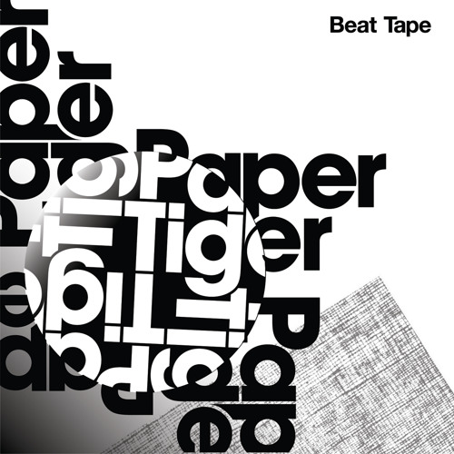 Paper Tiger "Beat Tape"