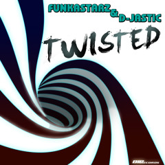 Funkastarz And D-Jastic - Twisted (Preview)