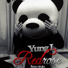 YUNG L RED ROSE (PROD. BY CHOPSTIX)