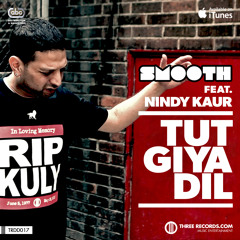 Tut Giya Dil feat Nindy Kaur