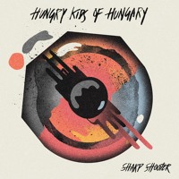 Hungry Kids of Hungary - Sharp Shooter