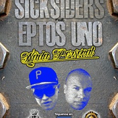 Sick Siders feat Eptos Uno-Nada Personal