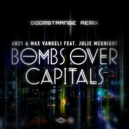 AN21 & Max Vangeli - Bombs Over Capitals (Doomstrange Remix)