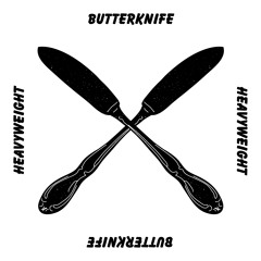 HeavyWeight - Butterknife (Original Mix)