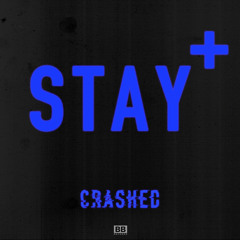 Stay+ - "Crashed" ft. Queenie (Black Butter #35)