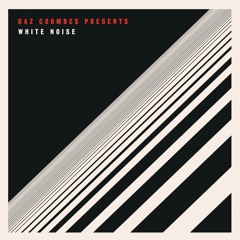 Gaz Coombes Presents...White Noise (Radio Edit)
