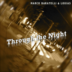 Through the Night - Marco Baratelli & Loxias feat. Fabio (Preview)