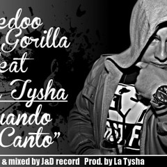 Dedoo Gorilla (Prod. La Tysha)-Quando Canto