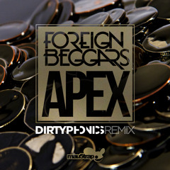 Foreign Beggars Apex (Dirtyphonics Remix)