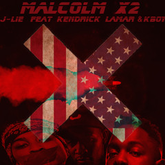 12. Malcolm X2 (feat. Kendrick Lamar & K-Boy)