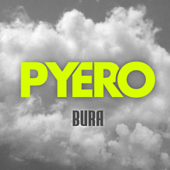 Pyero - Bura (Preview)