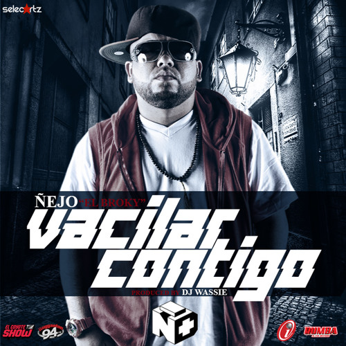 Stream Ñejo - Vacilar Contigo by Los40Cali | Listen online for free on  SoundCloud