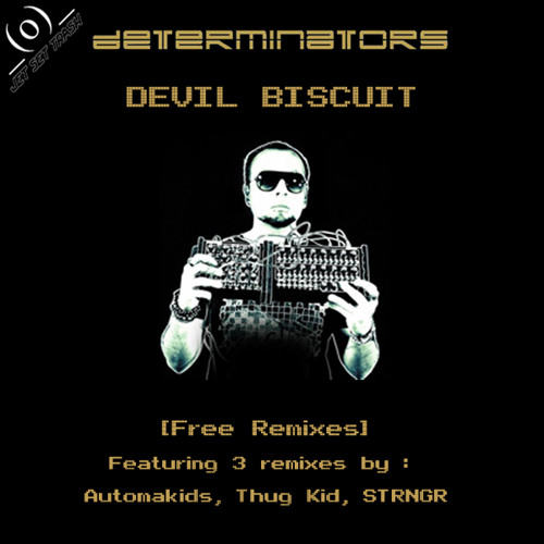 Determinators - Devil Biscuit (AUTOMAKIDS remix) [Out on Jet Set Trash Free]
