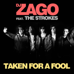 The Strokes - Taken For A Fool (Remix Dj Zago)
