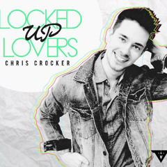 Chris Crocker - Locked Up Lovers