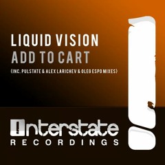 Liquid Vision - Add To Cart (Alex Larichev &amp; Oleg Espo Remix)